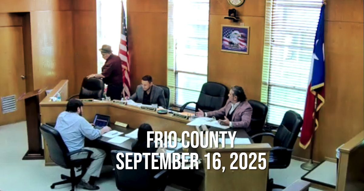 Frio County Commissioners Court— September 16, 2025: Fleet Upgrades and Political Tensions